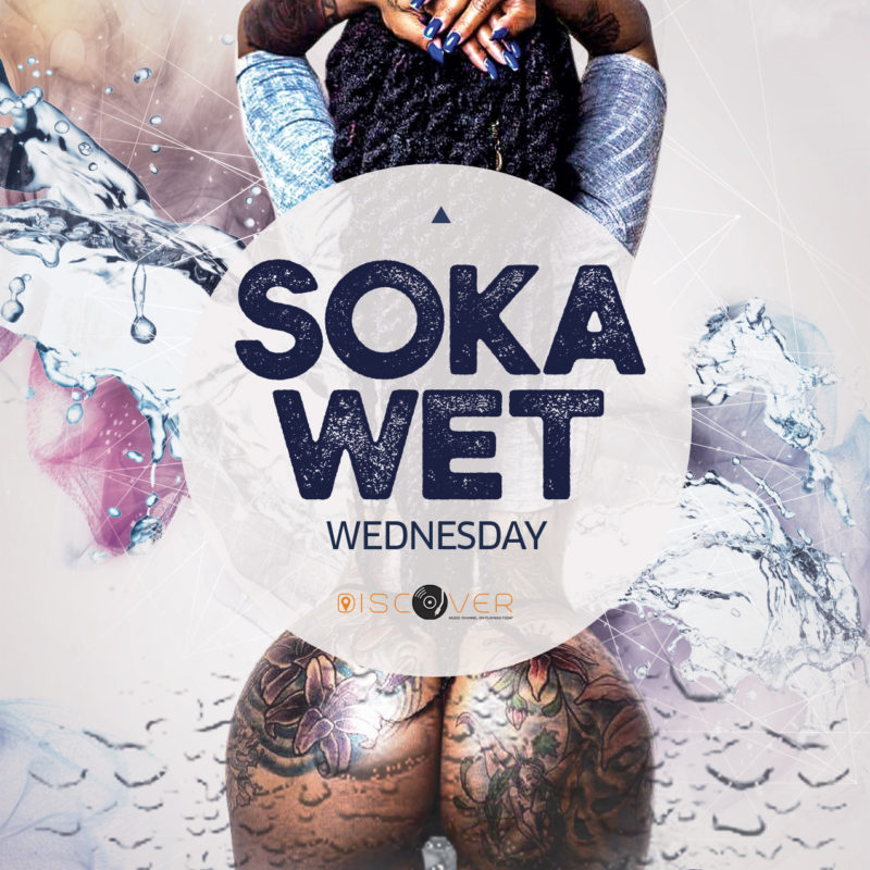 Soka Wet Wednesday it's pure bacchanal with Soca, Bahamian and Afrobeats. Nasaasu, Bahamas The B Team DJS
