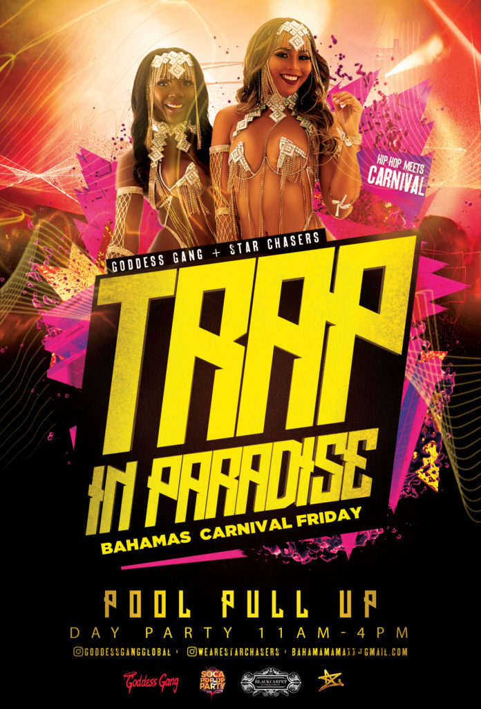 Trap In Paradise Bahamas Carnival Friday hosted by Black Carpet Ent, Goddess Gang Global, SocaPopUp.Party and Starchasers. New York meets the Bahamas for a Pool Side Day party featuring Hip-hop, Soca and Bahamian Rake n Scrape