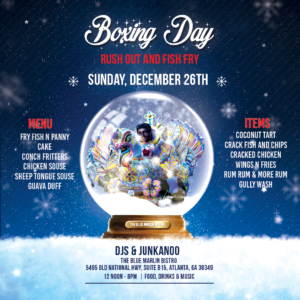 Boxing Day Rush Out & Fish Fry Sun. Dec 26, 2021 at Blue Marlin Bistro 5495 Old National Hwy Suite B15, Atlanta, GA 30349