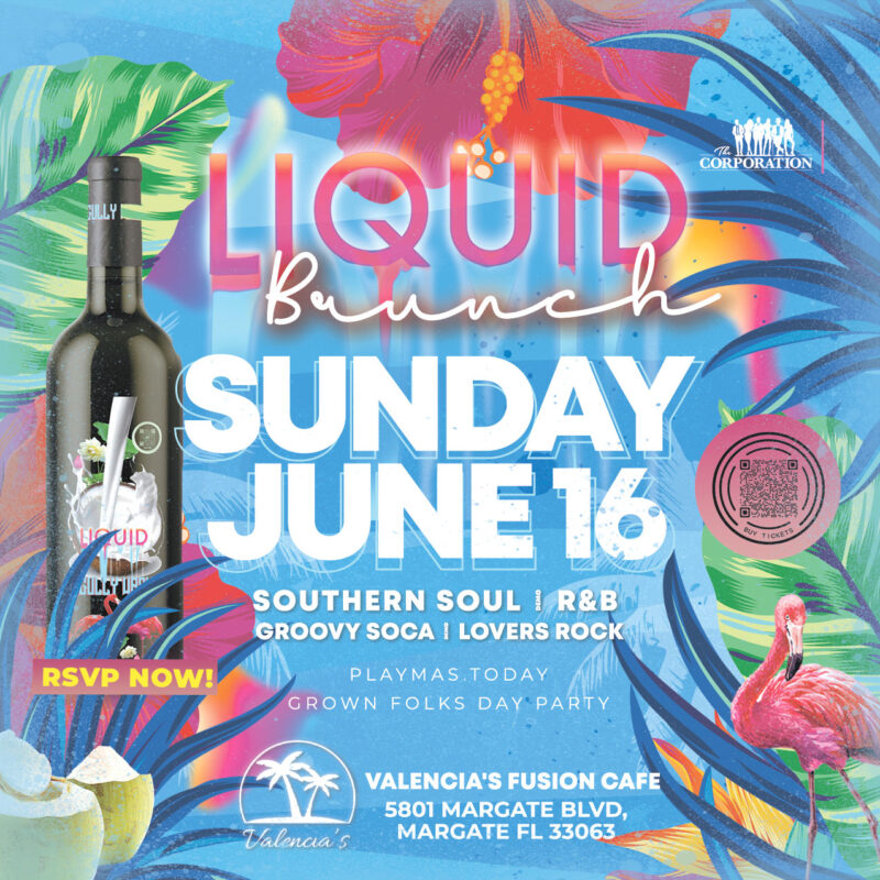 Liquid Brunch Sunday, June 16, 2024 in Margate, FL Mature Adult kickback featuring Southern Soul, R&B, Groovy Soca & Lovers Rock