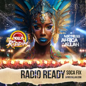 Media Architect Africa Allah Radio Ready Soca Fix promotional cover for 102.7 FM Da Riddim broadcast strategy