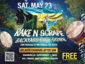 Event flyer for the Rake N Scrape Backyard Cool-Down on Saturday, May 23, 2026, in Atlanta, GA. Features the Bahamian flag, Junkanoo drums, and a hand saw. Text highlights: Atlanta Carnival After Jam at 2185 Verbena St NW, featuring Bahamian DJs, vendors, and free entry for Tropicaya Mas Masqueraders.